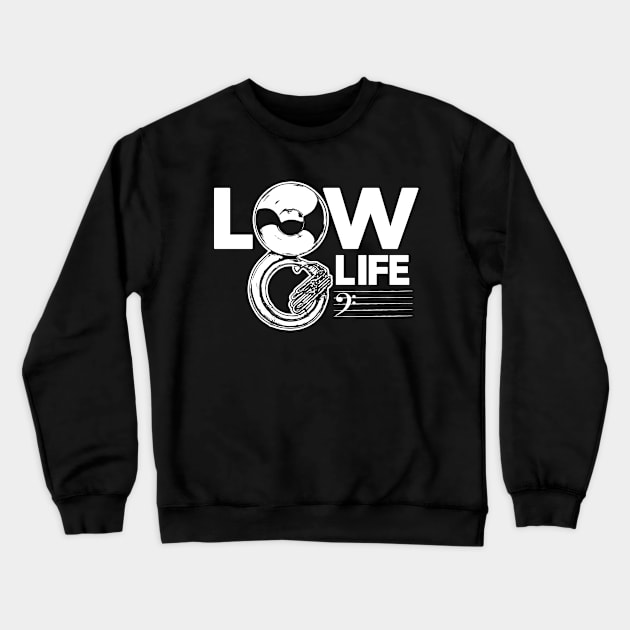 Vintage Low Life // Bass Clef Joke // Funny Tuba Player // Sousaphone Player Crewneck Sweatshirt by SLAG_Creative